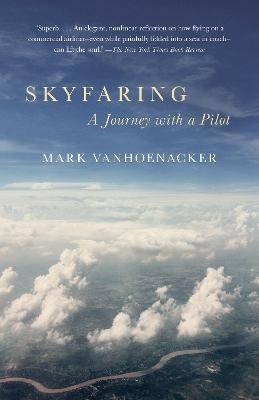 Skyfaring - Mark Vanhoenacker