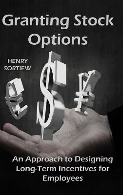 Granting Stock Options - Henry Sortiew