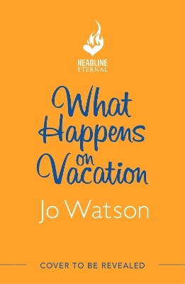 What Happens On Vacation - Jo Watson