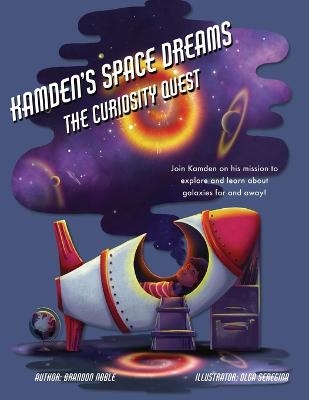 Kamden's Space Dreams - Brandon Noble