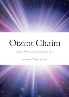 Otzrot Chaim - Abraham Chachamovits