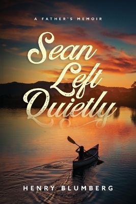 Sean Left Quietly - Henry Blumberg