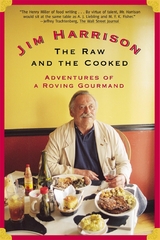 Raw and the Cooked -  Jim Harrison