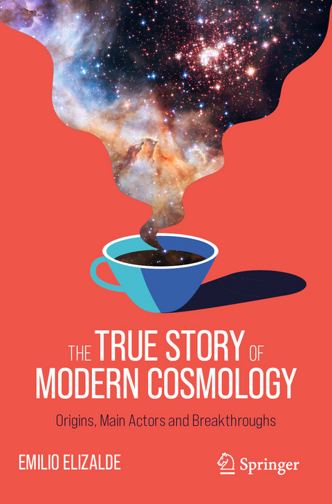 The True Story of Modern Cosmology - Emilio Elizalde