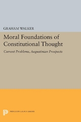 Moral Foundations of Constitutional Thought - Graham Walker