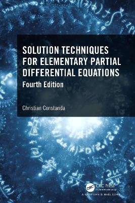 Solution Techniques for Elementary Partial Differential Equations - Christian Constanda