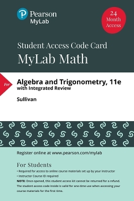 MyLab Math with Pearson eText (24 Month) Access Code for Algebra and Trigonometry - Michael Sullivan