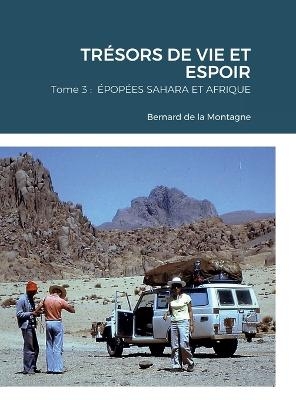 Trésors de Vie Et Espoir - Bernard de la Montagne