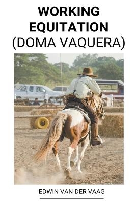 Working Equitation (Doma Vaquera) - Edwin Van Der Vaag