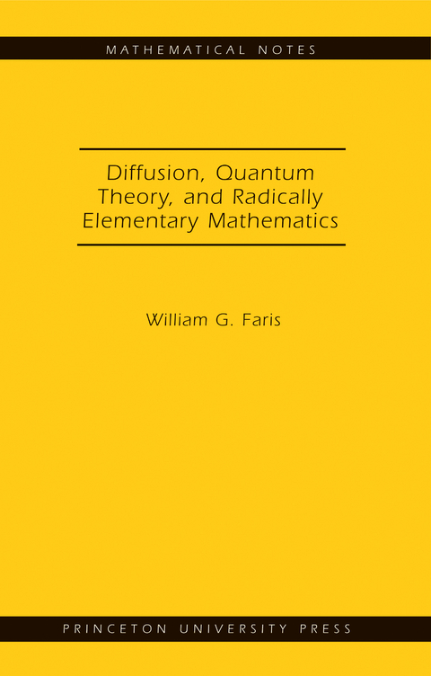 Diffusion, Quantum Theory, and Radically Elementary Mathematics - 