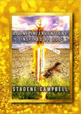 Divine Interventions - Stadene Campbell