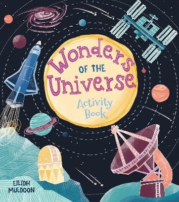 Wonders of the Universe Activity Book - Emily Stead