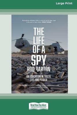 The Life of a Spy - Rod Barton