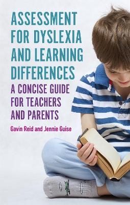 Assessment for Dyslexia and Learning Differences - Gavin Reid, Jennie Guise