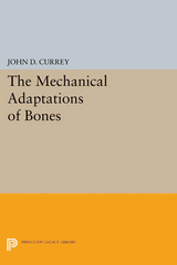 Mechanical Adaptations of Bones -  John D. Currey