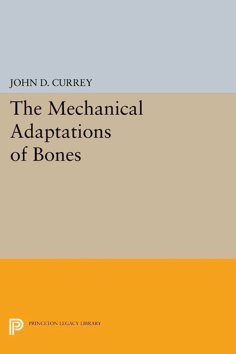 Mechanical Adaptations of Bones -  John D. Currey