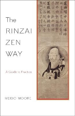 The Rinzai Zen Way - Meido Moore