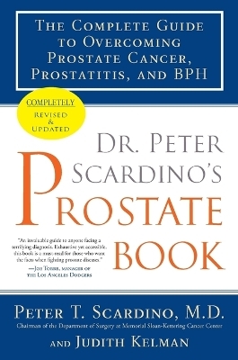 Dr. Peter Scardino's Prostate Book, Revised Edition - Peter T. Scardino, Judith Kelman