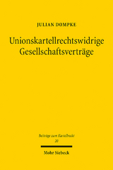 Unionskartellrechtswidrige Gesellschaftsverträge - Julian Dompke