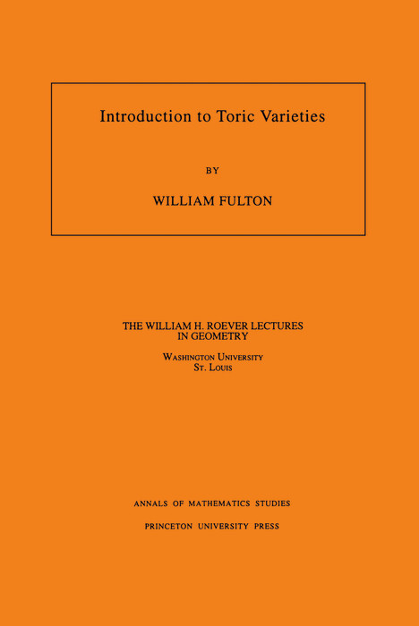 Introduction to Toric Varieties. (AM-131), Volume 131 - William Fulton