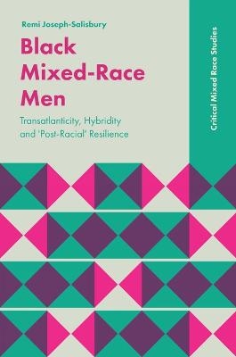 Black Mixed-Race Men - Remi Joseph-Salisbury