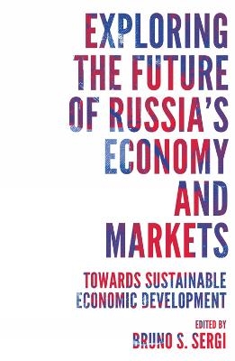 Exploring the Future of Russia's Economy and Markets - 