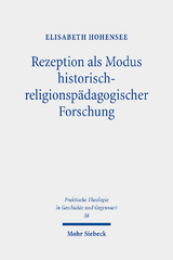 Rezeption als Modus historisch-religionspädagogischer Forschung - Elisabeth Hohensee