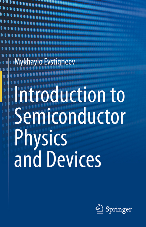 Introduction to Semiconductor Physics and Devices - Mykhaylo Evstigneev