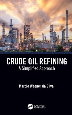 Crude Oil Refining - Marcio Wagner da Silva