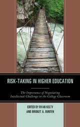 Risk-Taking in Higher Education -  Bridget A. Bunten,  Ryan Kelty