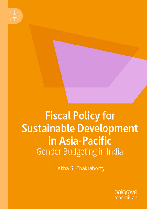 Fiscal Policy for Sustainable Development in Asia-Pacific - Lekha S. Chakraborty