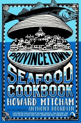 Provincetown Seafood Cookbook - Howard Mitcham