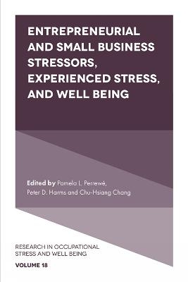 Entrepreneurial and Small Business Stressors, Experienced Stress, and Well Being - 