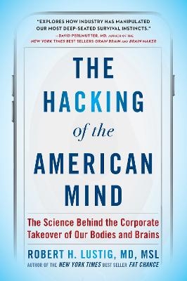 The Hacking of the American Mind - Robert H. Lustig