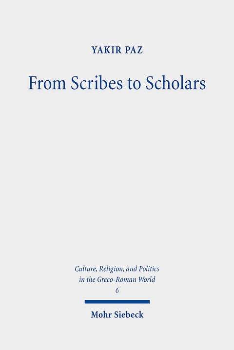 From Scribes to Scholars - Yakir Paz