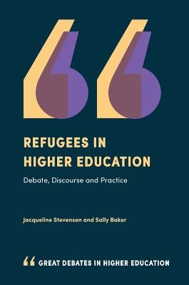 Refugees in Higher Education - Jacqueline Stevenson, Sally Baker