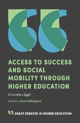 Access to Success and Social Mobility through Higher Education - 