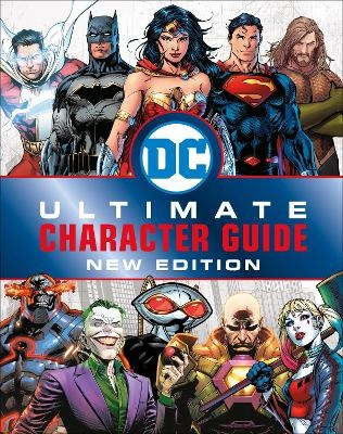 DC Comics Ultimate Character Guide, New Edition - Melanie Scott,  Dk