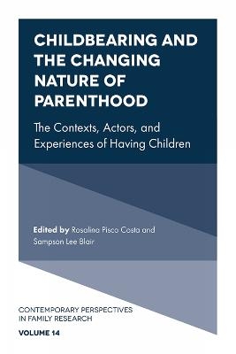 Childbearing and the Changing Nature of Parenthood - 