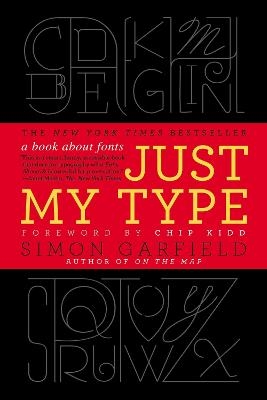 Just My Type - Simon Garfield