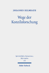 Wege der Konzilsforschung - Johannes Helmrath