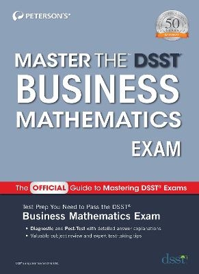 Master the DSST Business Mathematics Exam -  Peterson's