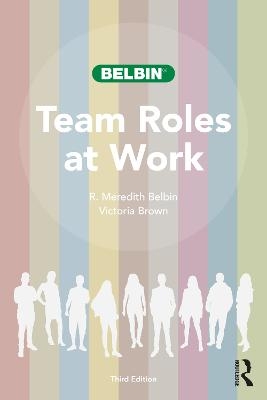 Team Roles at Work - R. Meredith Belbin, Victoria Brown