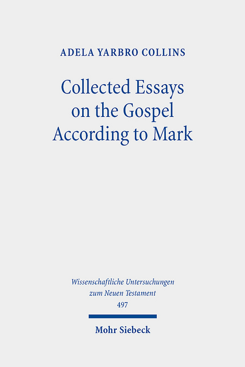 Collected Essays on the Gospel According to Mark - Adela Yarbro Collins