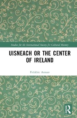 Uisneach or the Center of Ireland - Frédéric Armao