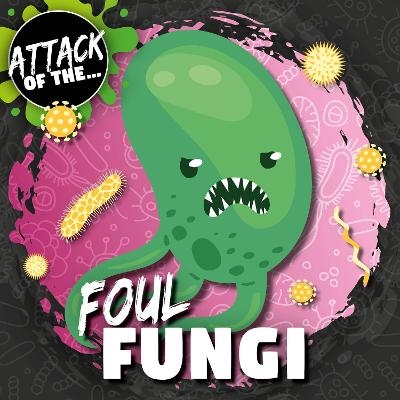 Foul Fungi - William Anthony