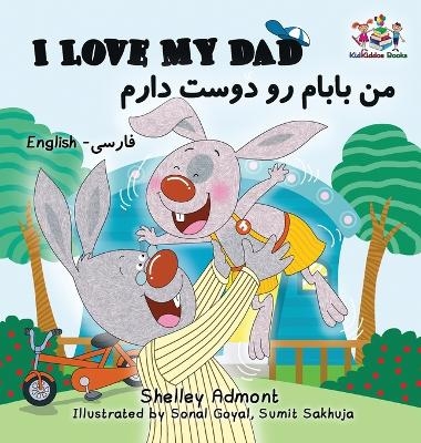 I Love My Dad (Bilingual Farsi Kids Books) - Shelley Admont, KidKiddos Books