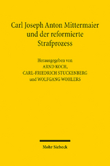 Carl Joseph Anton Mittermaier und der reformierte Strafprozess - 