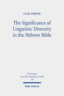 The Significance of Linguistic Diversity in the Hebrew Bible - Cian Power