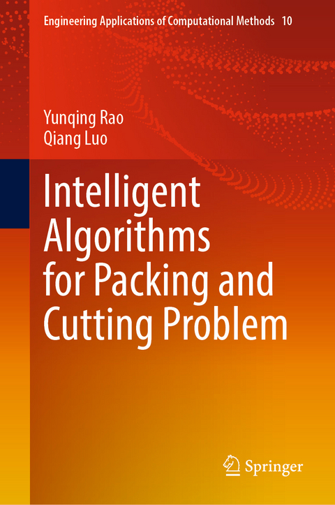 Intelligent Algorithms for Packing and Cutting Problem - Yunqing Rao, Qiang Luo